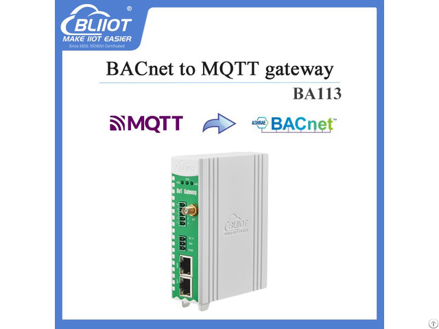 Bliiot Rs232 485 Modbus Bacnet Protocol To Mqtt Ibms For Production Monitoring And Control