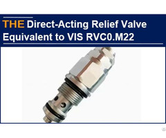 Hydraulic Direct Acting Relief Valve Equivalent To Vis Rvc0 M22